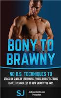 Bony To Brawny