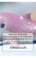 Special Edition Programming Interview Questions Solved in C++: Tree, Graph, Bit, Dynamic Programming, and Design Patterns(1 Special Collections on Programming)
