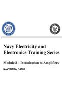 Navy Electricity and Electronics Training: Series Module 08 Introduction To Amplifiers