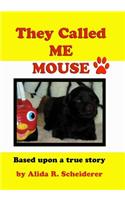 They Called Me Mouse