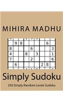 Simply Sudoku: Ultimate must have huge Sudoku Puzzle book for 2016 covering all levels of difficulty from easy to hard: Challenge yourself daily(English)