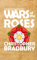 Beginner's Guide to the Wars of the Roses