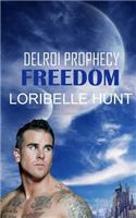 Freedom: (1 Delroi Prophecy)