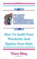 Closet Confidential: How to Audit Your Wardrobe and Update Your Style