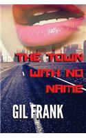 The Town With No Name
