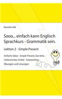 Sooo... einfach kann Englisch Sprachkurs - Grammatik sein - Lektion 2