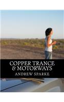 Copper Trance & Motorways: (Large Print)