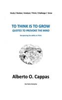 To Think is to Grow