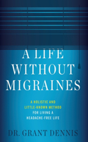 Life Without Migraines