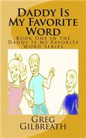 Daddy Is My Favorite Word