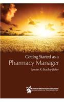 Getting Started as a Pharmacy Manager