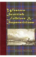 Western Scottish Folklore & Superstitions