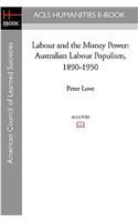 Labour and the Money Power: Australian Labour Populism, 1890-1950