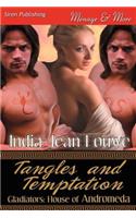 Tangles and Temptation [Gladiators: House of Andromeda 1] (Siren Publishing Menage and More)