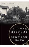 Hidden History of Lewiston, Idaho: (Hidden History)