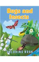 Bugs And Insects Coloring Book: (English)