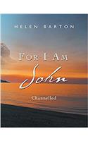 For I Am John: Channelled