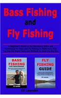 Bass Fishing and Fly Fishing