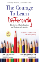 Courage to Learn Differently: Life Stories, Effective Practices, Breakthrough Activities
