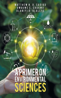 Primer on Environmental Sciences