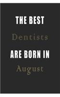 The best Dentists are born in August journal