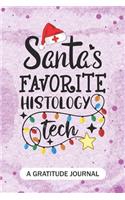 Santa's Favorite Histology Tech - A Gratitude Journal: Beautiful Gratitude Journal for Histology technician Practitioner, Histology technologists, and histo-technician Student Graduation Gift