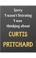 Sorry I wasn't listening I was thinking about CURTIS PRITCHARD