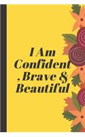 I Am Confident, Brave & Beautiful