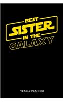 Best Sister In The Galaxy Yearly Planner