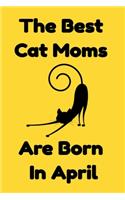 The Best Cat Moms Are Born In April