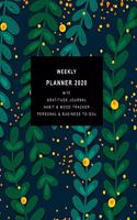 Weekly Planner 2020 with Gratitude Journal, Habit & Mood Tracker, Personal & Business TO-DOs: Combining Productivity and Mindfulness with Daily Planning / NIGHT GREEN BOTANICAL COVER