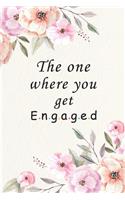 The One Where You Get Engaged