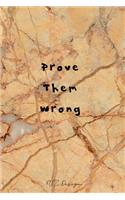 Prove Them Wrong