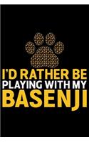 I'd Rather Be Playing with My Basenji