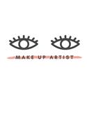 Make Up Artist: Notebook / Simple Blank Lined Writing Journal / For Make Up Artists / Women / Teen / Girls / Beauty / Plan / Fashionista / Practice Looks / Stylist 