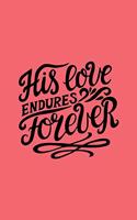 His Love Endures Forever