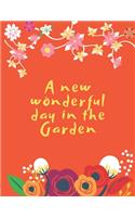 A new wonderful day in the Garden,