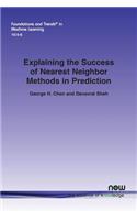 Explaining the Success of Nearest Neighbor Methods in Prediction