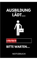 Ausbildung Lädt... Bitte Warten... Notizbuch