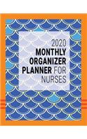2020 Monthly Organizer Planner For Nurses: Agenda Schedule Organizer and Appointment Notebook