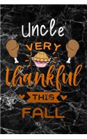 Uncle very thankful this fall: Thanksgiving black marble Gratitude Journal for More Mindfulness, Happiness and Productivity The Perfect Gift for women, men & kids To Cultivate An 