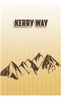 Kerry Way: Wandertagebuch: Kerry Way. Ein Logbuch zum Pilgern und Wandern mit vorgefertigten Seiten und viel Platz für deine Reiseerinnerungen. Eignet sich als