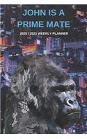 2020 / 2021 Two Year Weekly Planner For John Name - Funny Gorilla Pun Appointment Book Gift - Two-Year Agenda Notebook: Primate Humor - Month Calendar: 2 Years of Monthly Plans - Daily Reminder Monkey Logbook - Day Log For Personal Goals & Schedule
