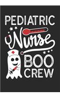 Pediatric Nurse Boo Crew: Halloween Pediatric Nurse Journal/Ghost Nurse Journal/Nurse Graduation Journal/Scary Nurse Journal/Blank Lined Journal Notebook