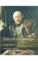 Diary of a Pilgrimage: Large Print