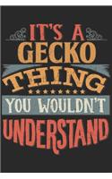 It's A Gecko Thing You Wouldn't Understand: Gift For Gecko Lover 6x9 Planner Journal