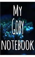My Goby Notebook: The perfect gift for the fish keeper in your life - 119 page lined journal!
