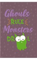 Ghouls Rule Monsters Drool