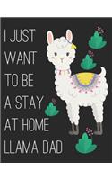 I Just Want to Be a Stay at Home Llama Dad