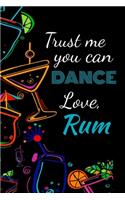 Trust me you can dance love, rum: Awesome gift for the rum lover in your life for under ten dollars!